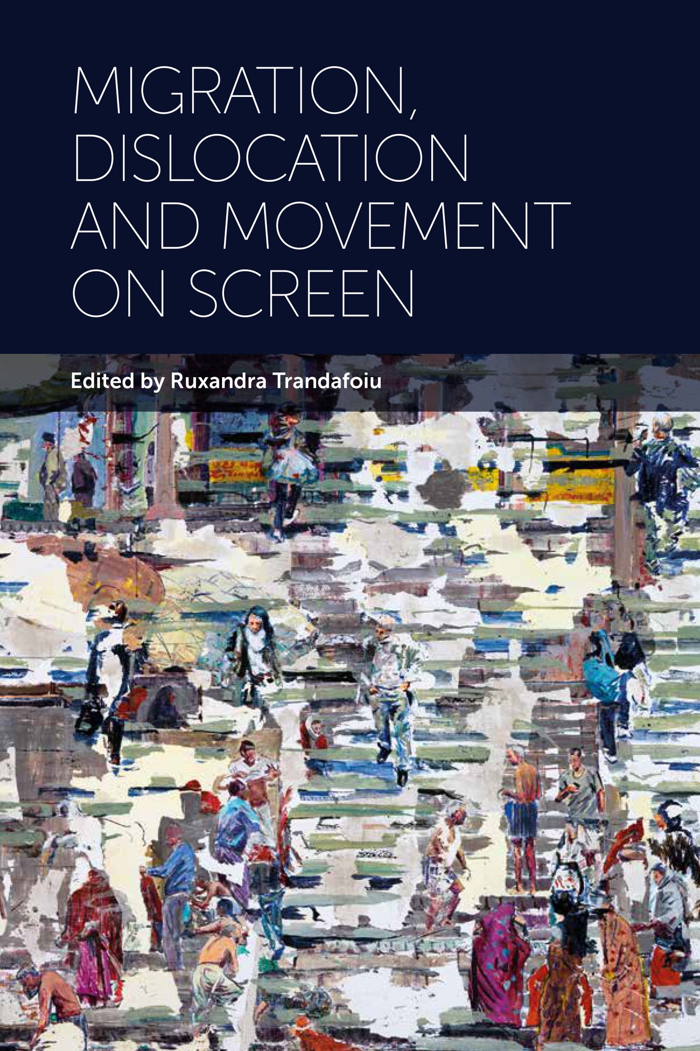 Cover image for Migration, Dislocation and Movement on Screen ISBN 9781805395942